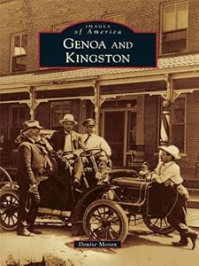 Genoa and Kingston (Images of America) by Denise Moran