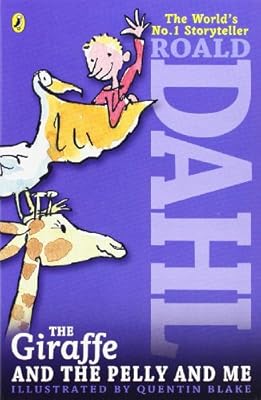 The Giraffe and the Pelly and Me