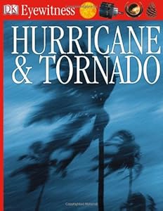 DK Eyewitness Books: Hurricane &amp; Tornado