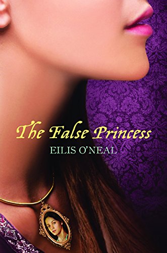 The False Princess by Eilis O'Neal