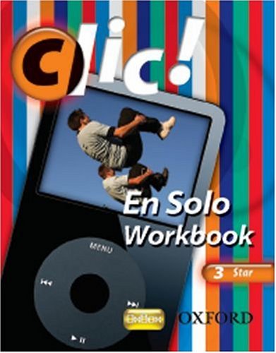Clic!: 3: En Solo Workbook Pack Star by Daniele Bourdais