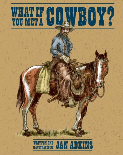 What If You Met a Cowboy? by Jan Adkins
