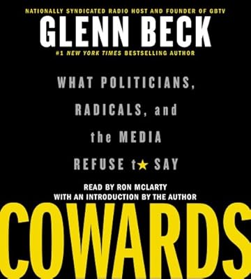 Cowards: What Politicians, Radicals, and the Media Refuse to Say