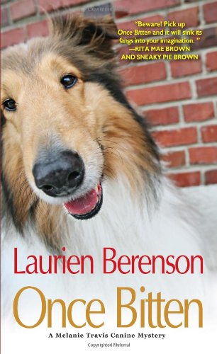 Once Bitten (A Melanie Travis Mystery) by Laurien Berenson