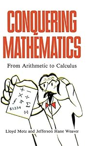 Conquering Mathematics: From Arithmetic to Calculus