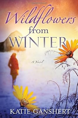 Wildflowers from Winter: A Novel