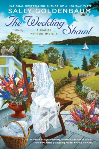 The Wedding Shawl: A Seaside Knitters Mystery by Sally Goldenbaum