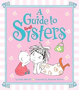 A Guide to Sisters by Paula Metcalf