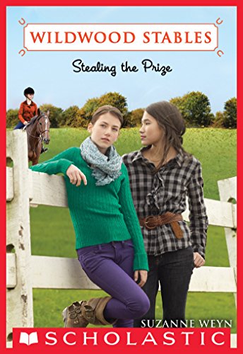 Wildwood Stables #5: Stealing the Prize by Suzanne Weyn