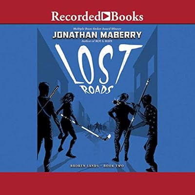 Lost Roads: Broken Lands (Maberry), Book 2