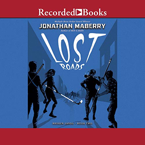 Lost Roads: Broken Lands (Maberry), Book 2 by Jonathan Maberry