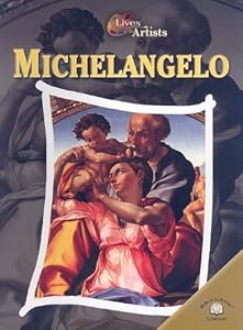 Michelangelo (Lives of the Artists)