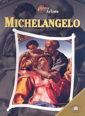Michelangelo (Lives of the Artists)