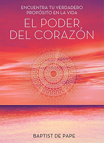 El poder del coraz&oacute;n by Baptist de Pape
