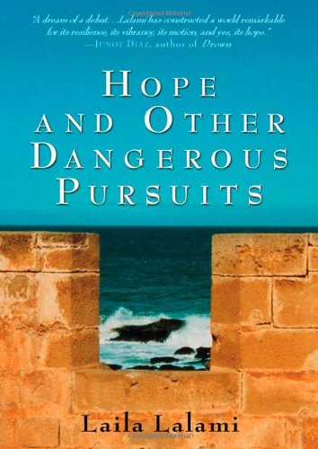 Hope and Other Dangerous Pursuits by Laila Lalami