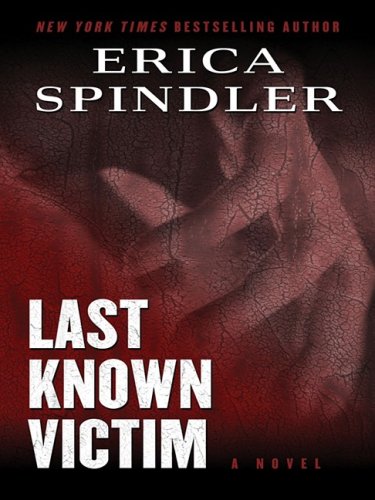 Last Known Victim by Erica Spindler