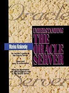 Understanding the Oracle Server by Marina Krakovsky
