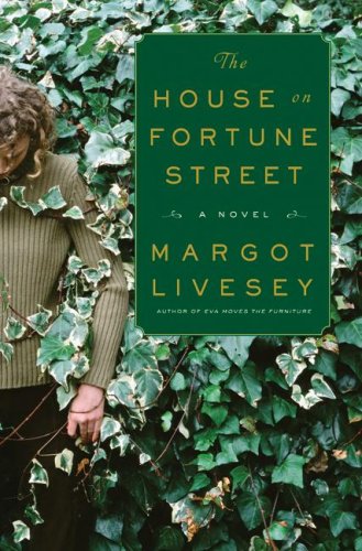 The House on Fortune Street: A Novel by Margot Livesey