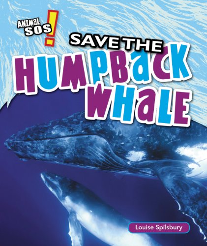 Save the humpback whale by Louise Spilsbury