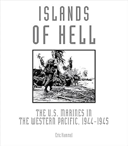 Islands of Hell: The U.S. Marines in the Western Pacific, 1944-1945