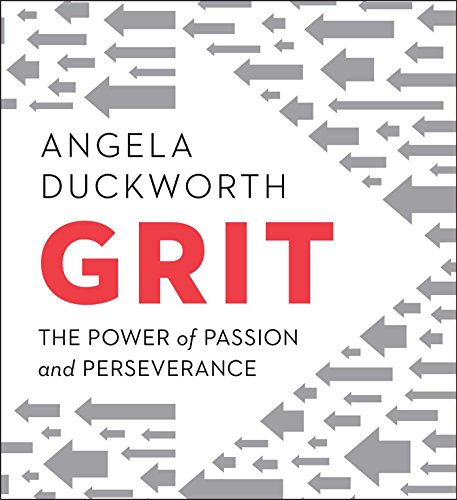 Grit: The Power of Passion and Perseverance by Angela Duckworth