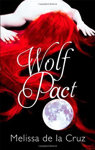 Wolf Pact. Melissa de La Cruz by Melissa de La Cruz