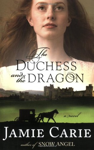 The Duchess and the Dragon by Jamie Carie