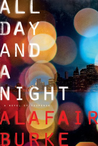 All Day and a Night: A Novel of Suspense (Ellie Hatcher) by Alafair Burke