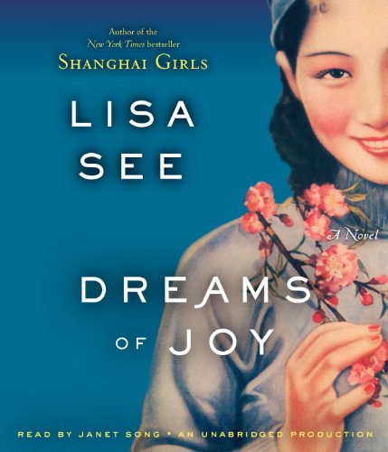 Dreams of Joy: A Novel by Lisa See