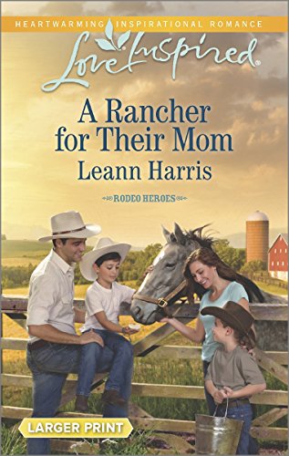 A Rancher for Their Mom by Leann Harris