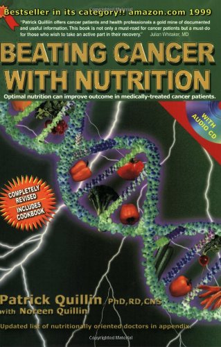 Beating Cancer with Nutrition, book with CD by Patrick Quillin