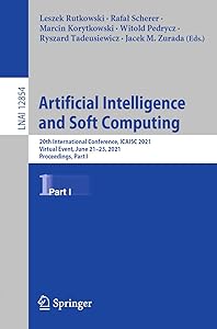 Artificial Intelligence and Soft Computing: 20th International Conference, ICAISC 2021, Virtual Event, June 21–23, 2021, Proceedings, Part I (Lecture Notes in Artificial Intelligence)