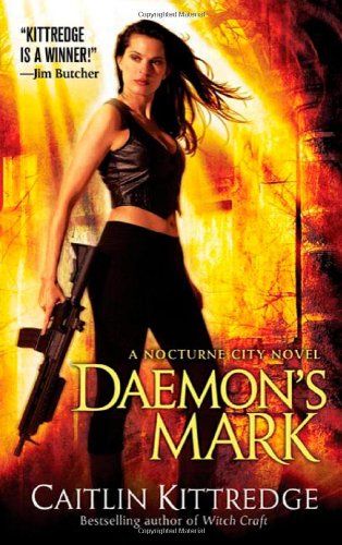 Daemon's Mark (Nocturne City, Book 5) by Caitlin Kittredge