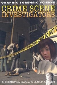 Crime Scene Investigators (Graphic Forensic Science)