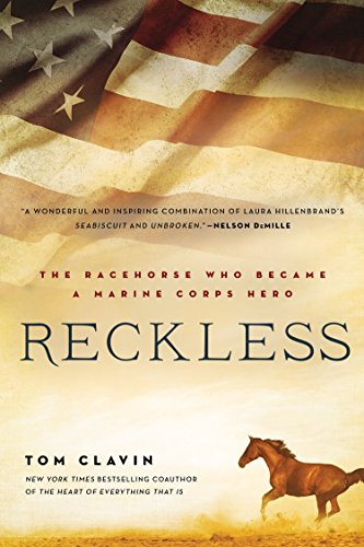 Reckless: The Racehorse Who Became a Marine Corps Hero by Tom Clavin