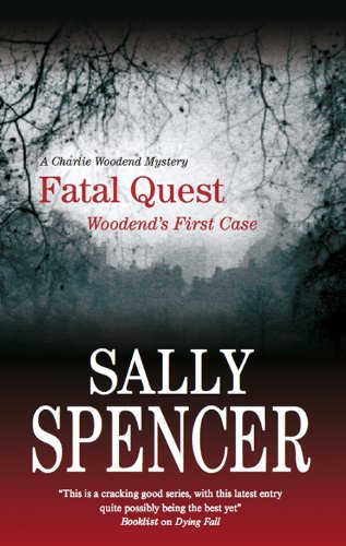 Fatal Quest (A Chief Inspector Woodend Mystery) by Sally Spencer