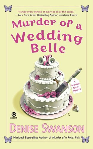 Murder of a Wedding Belle: A Scumble River Mystery by Denise Swanson