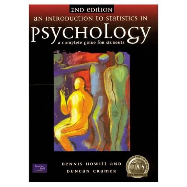 An Introduction to Statistics in Psychology: A Complete Guide for Students by Duncan Cramer Dennis Howitt