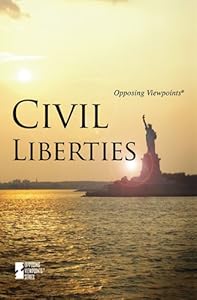 Civil Liberties (Opposing Viewpoints)