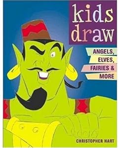 Kids Draw Angels, Elves, Fairies, & More