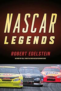 Nascar Legends: Memorable Men, Moments, and Machines in Racing History