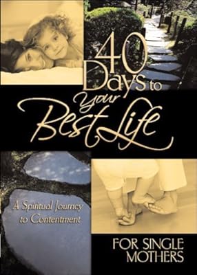 40 Days to Your Best Life for Single Mothers