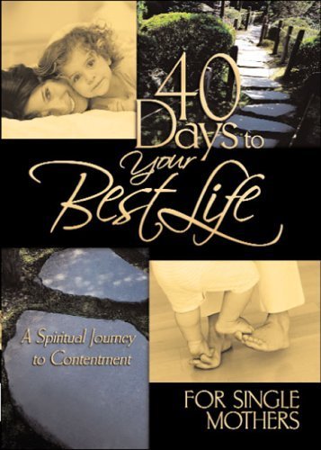 40 Days to Your Best Life for Single Mothers by David C Cook