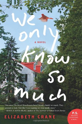 We Only Know So Much by Elizabeth Crane