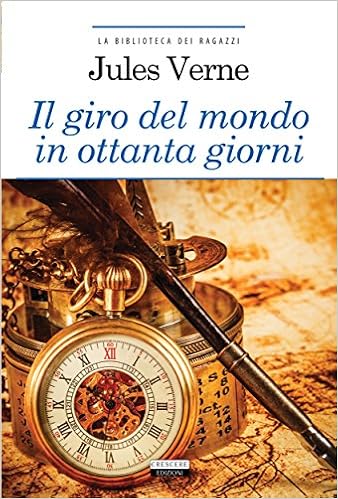 Jules Verne - Il giro del mondo in ottanta giorni. Edizione integrale (2015)