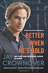 Better When He's Bold: A Welcome to the Point Novel