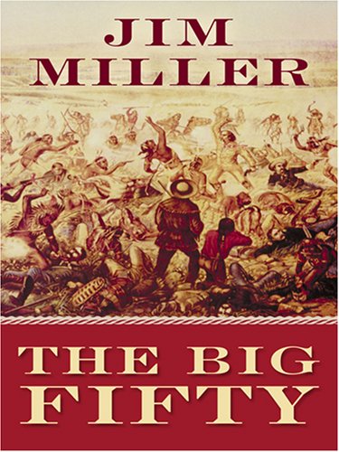 The Big Fifty by Jim Miller