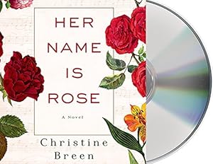Her Name Is Rose: A Novel