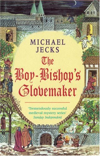 The Boy-Bishop's Glovemaker by Michael Jecks
