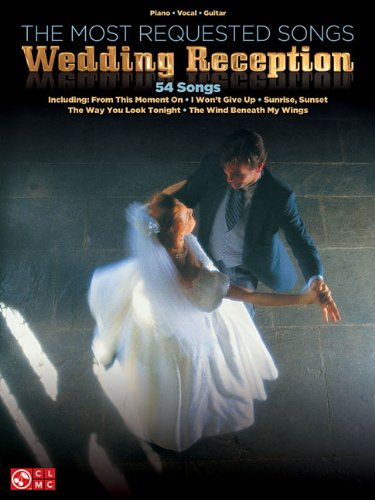 Most Requested Songs - Wedding Reception by Hal Leonard Corp.
